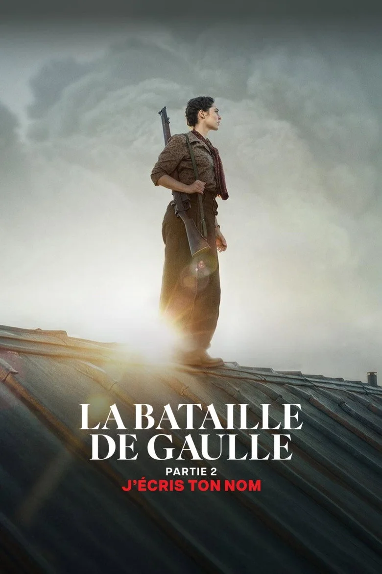 La Bataille de Gaulle - Partie 2 - J'écris ton nom